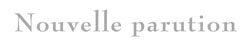 Nouvelle parution